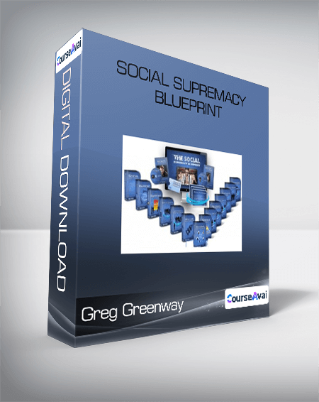 Greg Greenway - Social Supremacy Blueprint