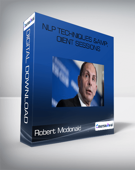 Robert Mcdonald - NLP Techniques & Oient Sessions