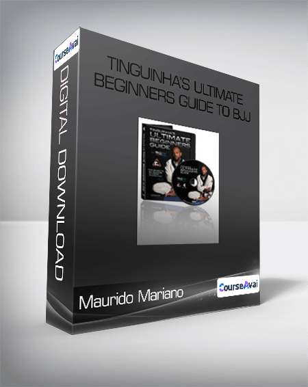 Maurido Mariano - Tinguinha's Ultimate Beginners Guide to BJJ