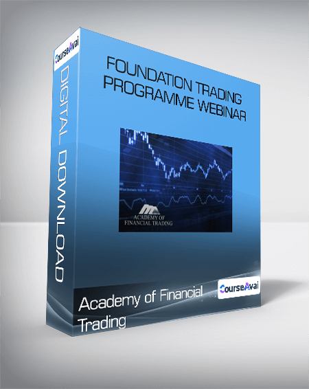 Academy of Financial Trading: Foundation Trading Programme Webinar