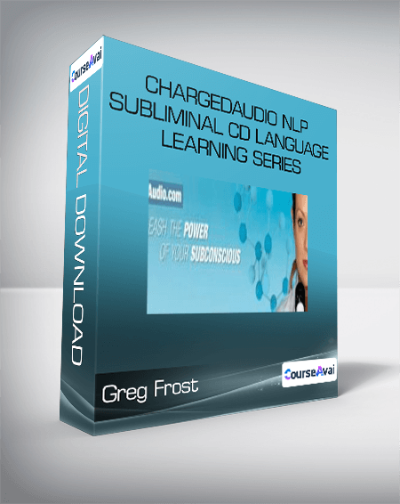 Greg Frost - Chargedaudio NLP Subliminal CD Language Learning Series