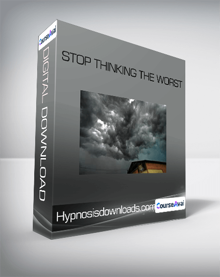 Hypnosisdownloads.com - Stop Thinking The Worst