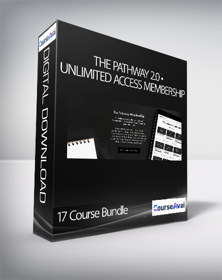 17 Course Bundle - The Pathway 2.0 • Unlimited Access Membership