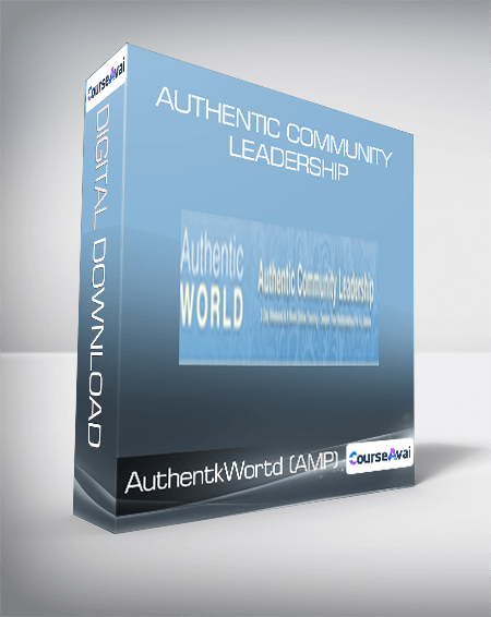 AuthentkWortd (AMP) - Authentic Community Leadership