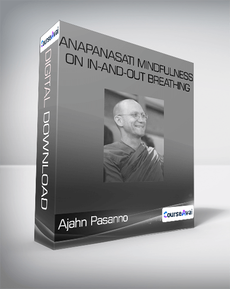 Ajahn Pasanno - Anapanasati Mindfulness on In-and-Out Breathing