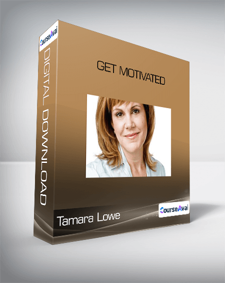 Tamara Lowe - Get Motivated
