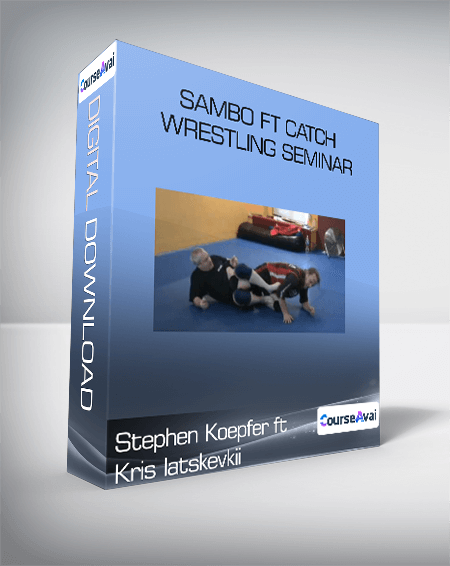 Stephen Koepfer ft Kris Iatskevkii - Sambo ft Catch Wrestling Seminar