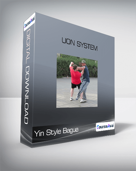 Yin Style Bagua - Uon System