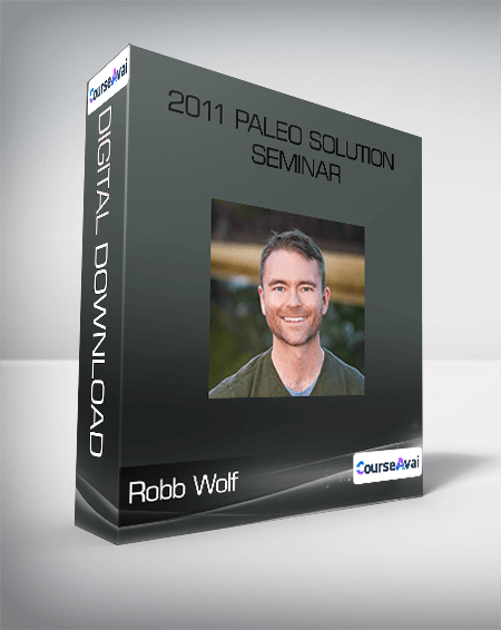 Robb Wolf - 2011 Paleo Solution Seminar