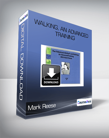 Mark Reese - Walking. An Advanced Training