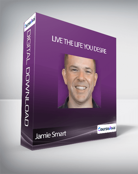 Live The Life You Desire-Jamie Smart