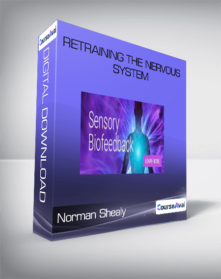 C. Norman Shealy - Retraining the Nervous System