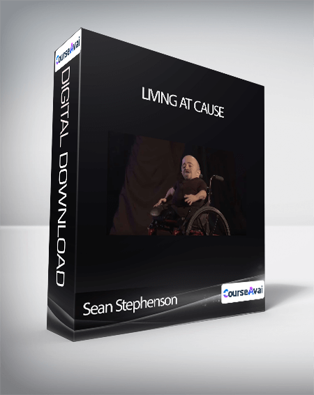 Sean Stephenson - Living At Cause