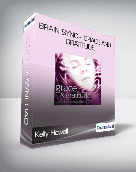 Brain Sync - Grace and Gratitude-Kelly Howell