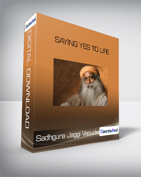Saying Yes To Life-Sadhgura Jaggi Vasudev