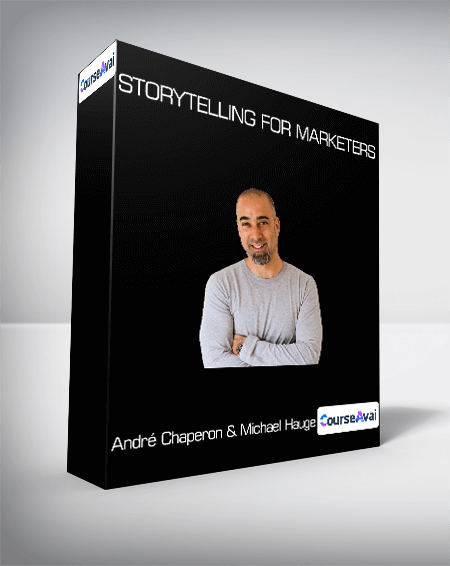 André Chaperon & Michael Hauge - Storytelling for Marketers