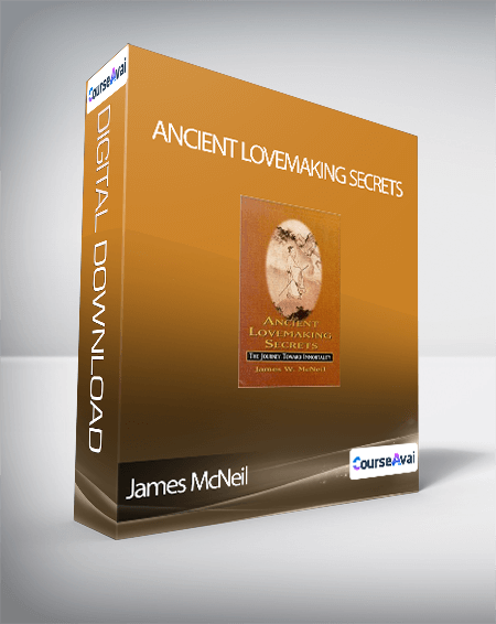 Ancient Lovemaking Secrets-James McNeil