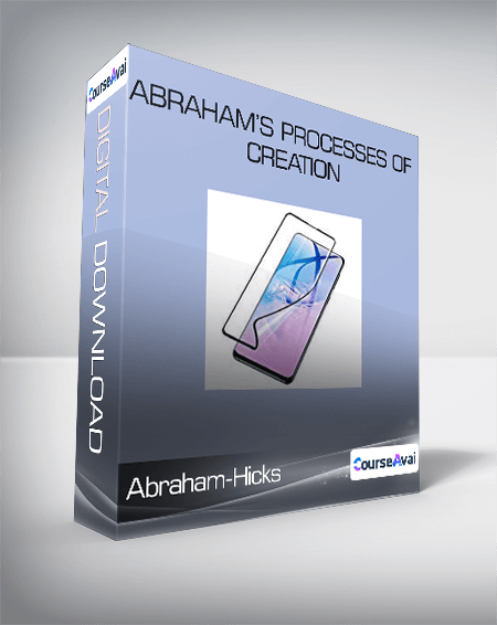 Abraham-Hicks- Abraham's Processes of Creation