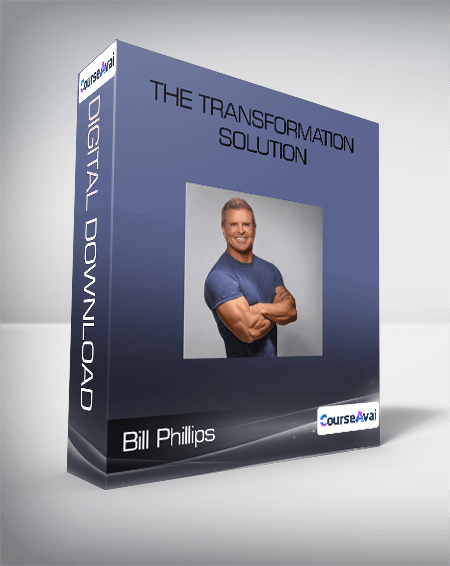 Bill Phillips - The Transformation Solution