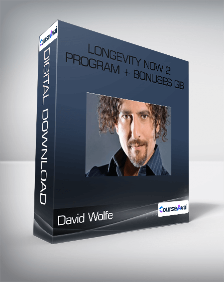 David Wolfe - Longevity Now 2 Program + Bonuses GB