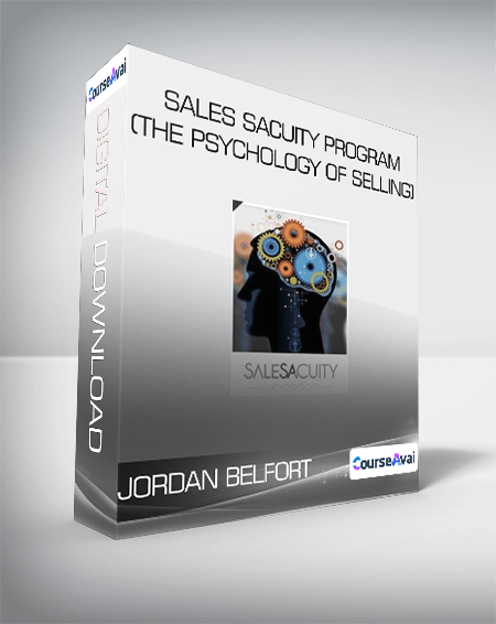 JORDAN BELFORT - SALES SACUITY PROGRAM (THE PSYCHOLOGY OF SELLING)