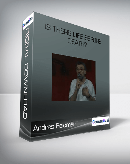Andres Feldmär - Is there life before death?