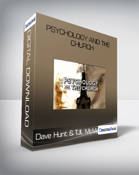 Psychology and the Church-Dave Hunt & TJL McMahon