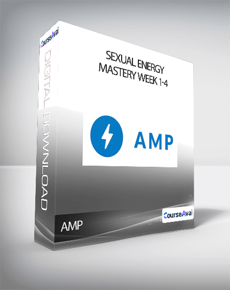 AMP - Sexual Energy Mastery Week 1-4