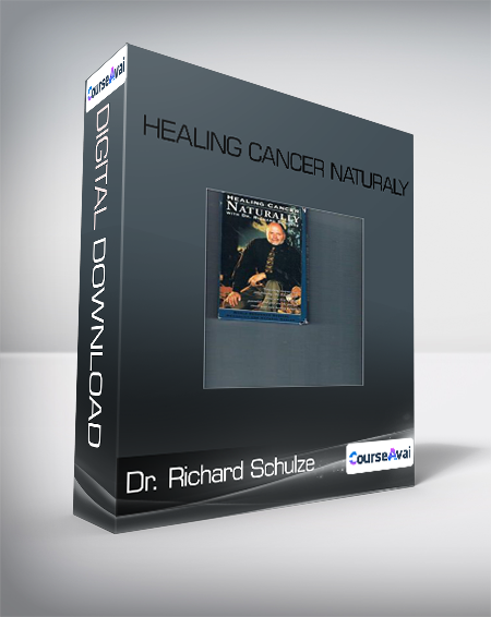 Healing Cancer Naturaly-Dr. Richard Schulze
