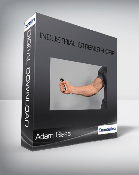 Adam Glass - Industrial Strength Grip