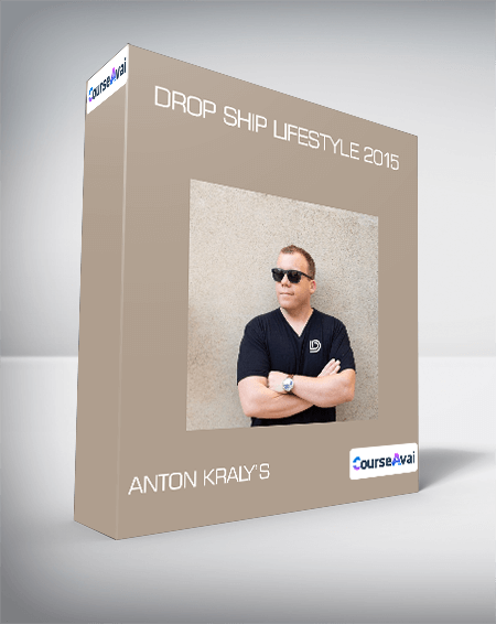 Anton Kraly’s - Drop ship Lifestyle 2015