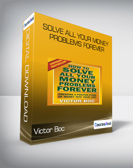 Solve All Your Money Problems Forever-Victor Boc