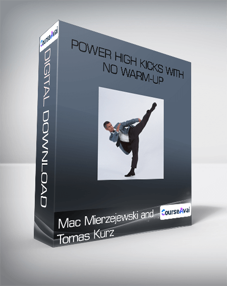 Power High Kicks With No Warm-Up-Mac Mierzejewski and Tomas Kurz