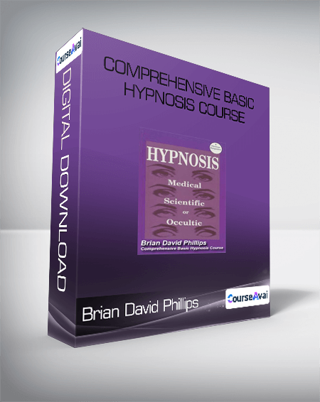 Brian David Phillips - Comprehensive Basic Hypnosis Course