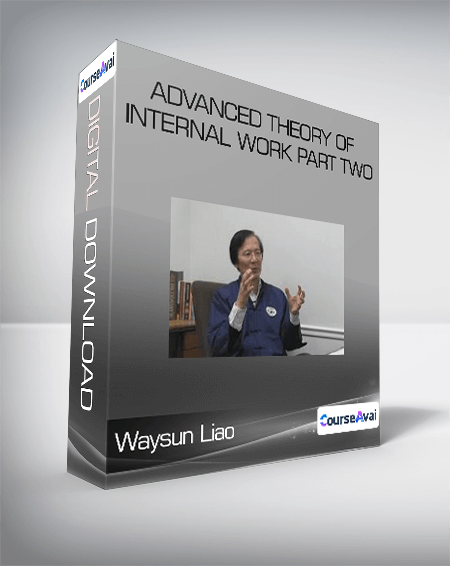 Waysun Liao - Advanced Theory of Internal Work Part Two