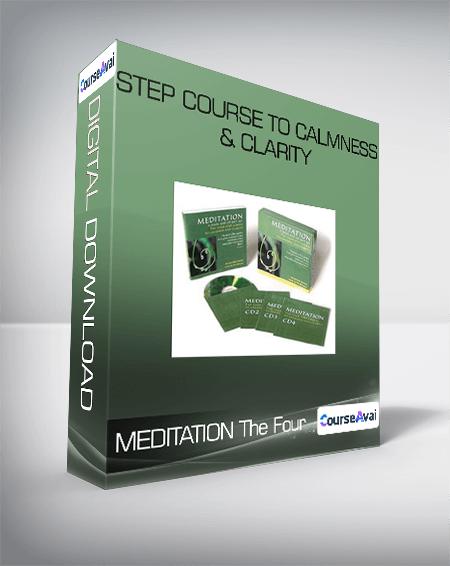 MEDITATION The Four-Step Course To calmness & Clarity