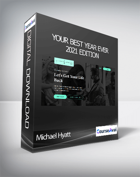 Michael Hyatt - Your Best Year Ever: 2021 Edition