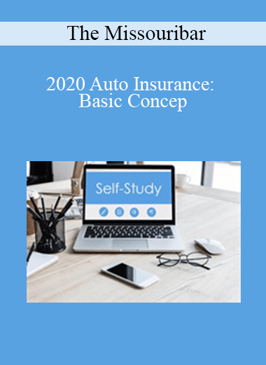 The Missouribar - 2020 Auto Insurance: Basic Concepts