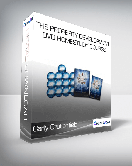 Carly Crutchfield - The Property Development DVD Homestudy Course