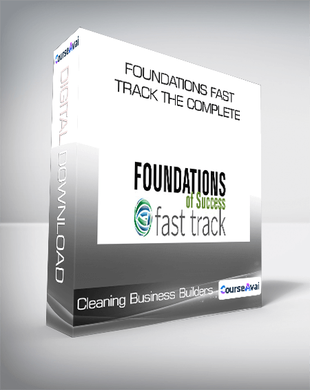 Cleaning Business Builders - Foundations Fast Track The Complete