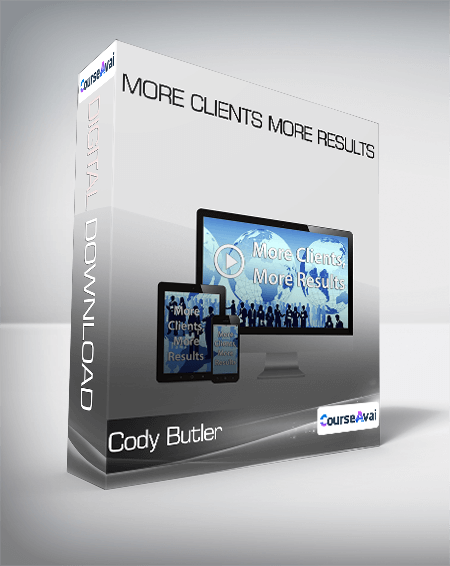 Cody Butler - More Clients More Results