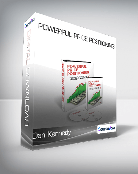 Dan Kennedy - Powerful Price Positioning