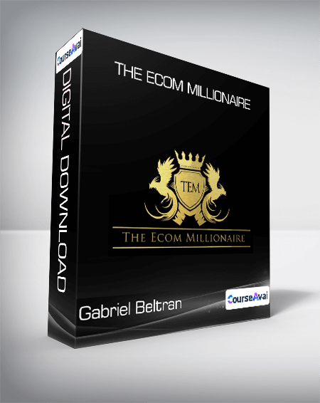 Gabriel Beltran - The Ecom Millionaire