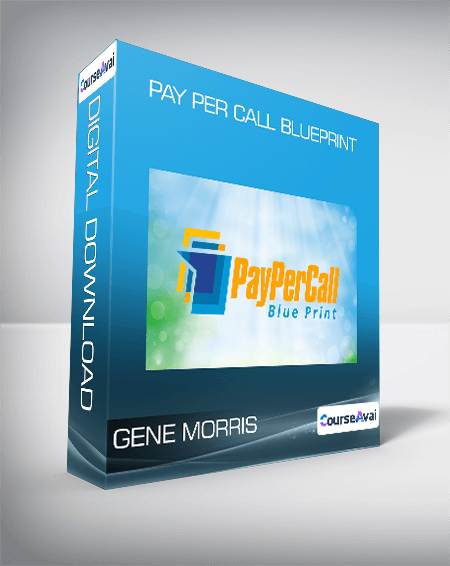 Gene Morris - Pay Per Call Blueprint
