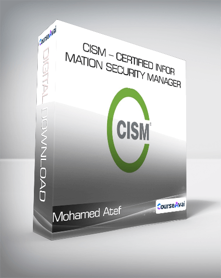 CISM - Certified Information Security Manager - Mohamed Atef