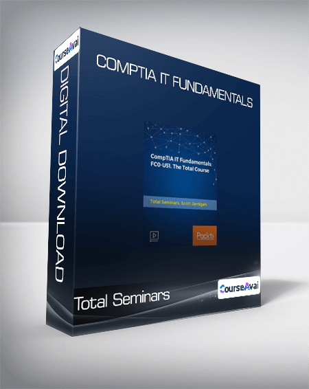 CompTIA IT Fundamentals: FC0-U51. The Total Course - Total Seminars
