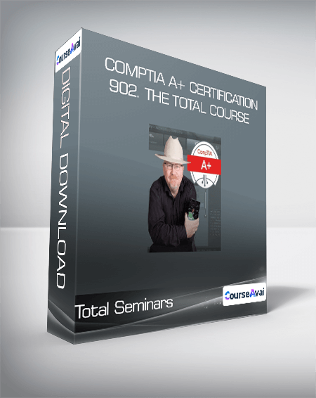CompTIA A+ Certification 902. The Total Course - Total Seminars