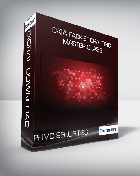 Data Packet Crafting Master Class - PHMC SECURITIES