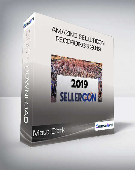 Matt Clark - Amazing SellerCon Recordings 2019