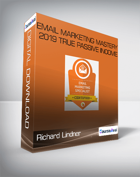 Richard Lindner - Email Marketing Mastery 2019 True Passive Income